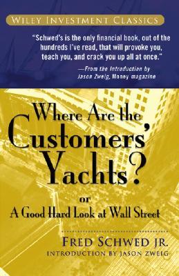 Where Are the Customers’ Yachts?: Or a Good Hard Look at Wall Street