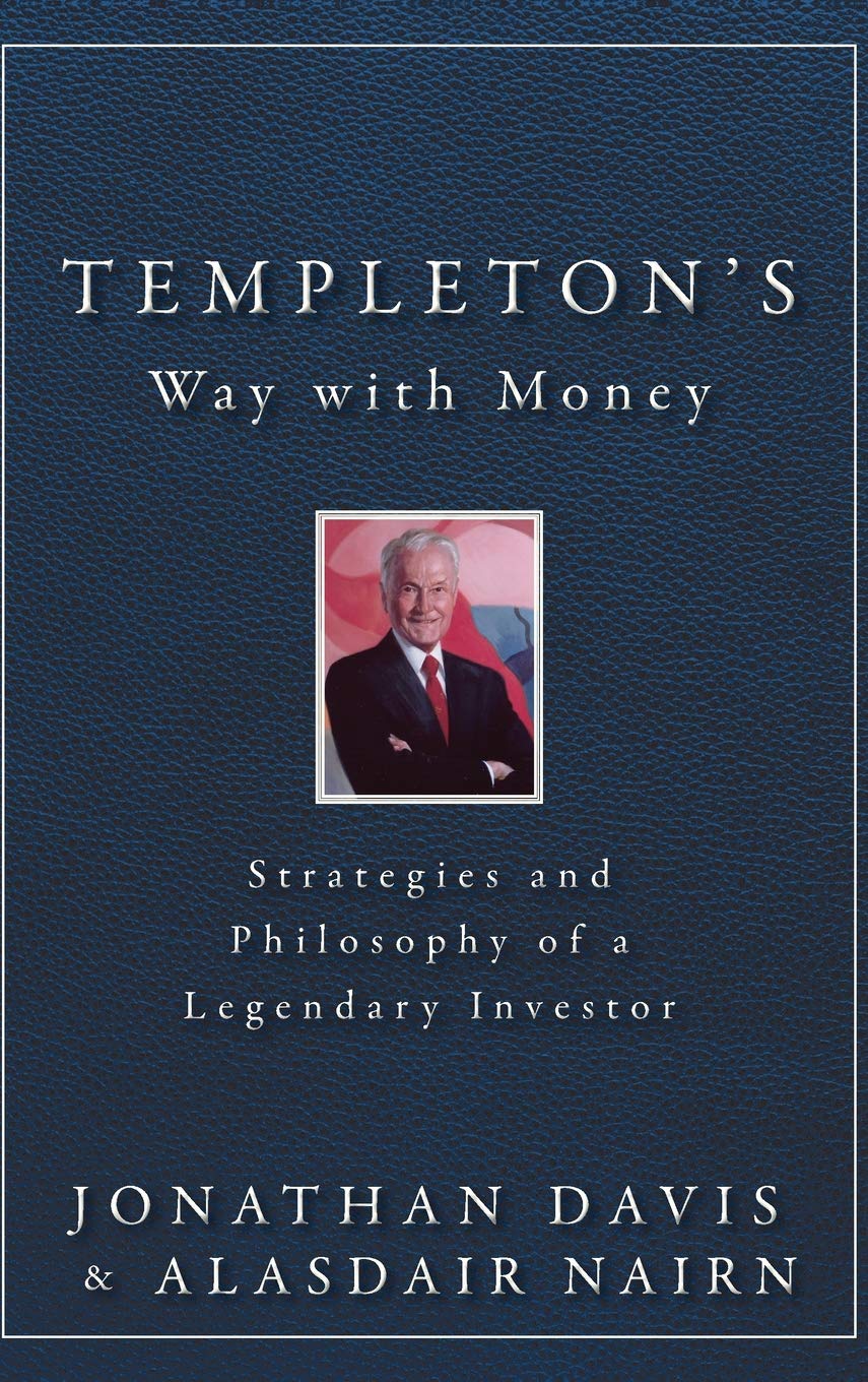 Templeton’s Way with Money: Strategies and Philosophy of a Legendary Investor